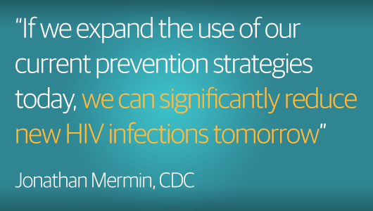 Traducción: “Si aumentamos hoy nuestras estrategias de prevención actuales, podemos reducir de forma significativa el número de nuevas infecciones por VIH mañana,” Jonathan Mermin, CDC